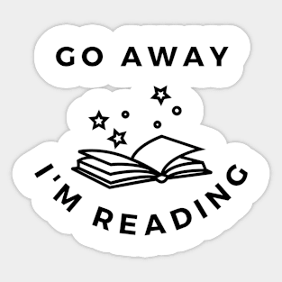 Go away im reading Sticker